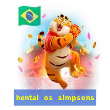 hentai os simpsons futebol e cerveja